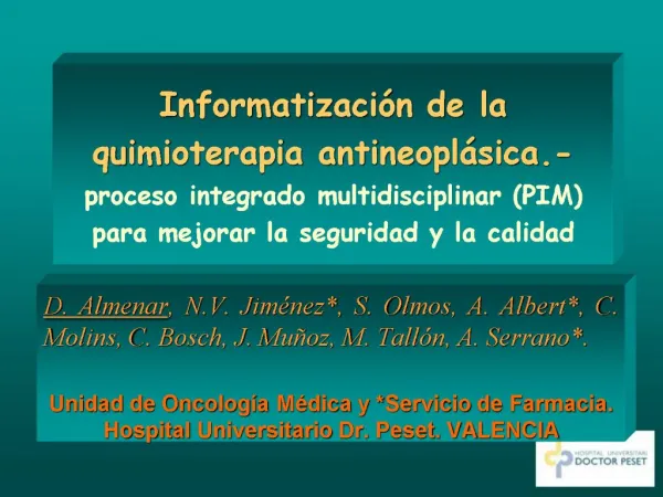 Informatizaci n de la quimioterapia antineopl sica.- proceso integrado multidisciplinar PIM para mejorar la seguridad y