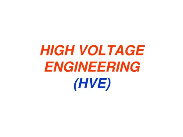 HIGH VOLTAGE ENGINEERING (HVE)