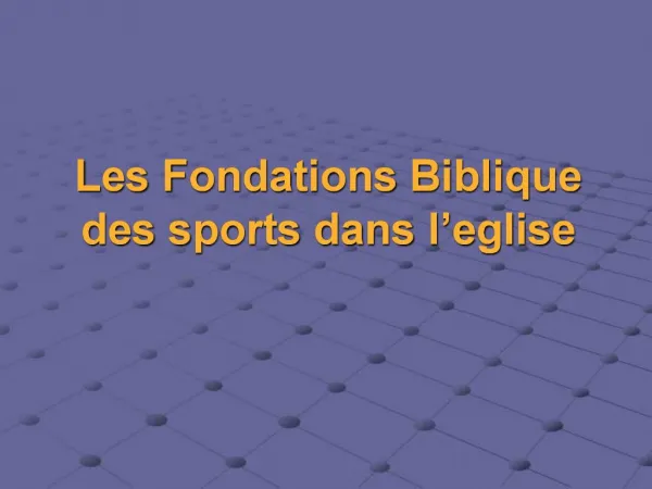 Les Fondations Biblique des sports dans l eglise