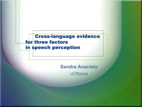 Cross-language evidence for three factors in speech perception