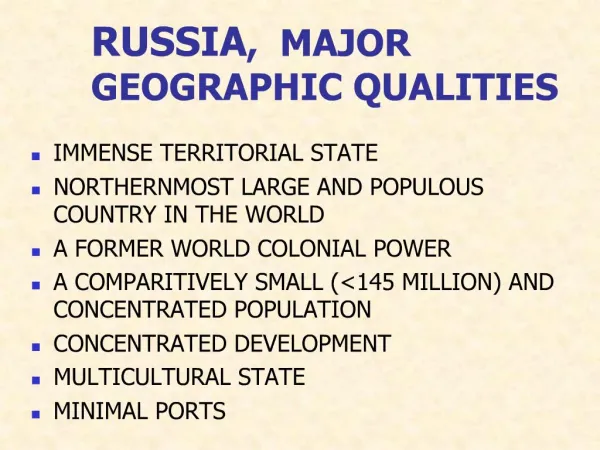 RUSSIA , MAJOR GEOGRAPHIC QUALITIES