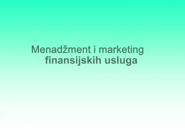 Menad ment i marketing finansijskih usluga