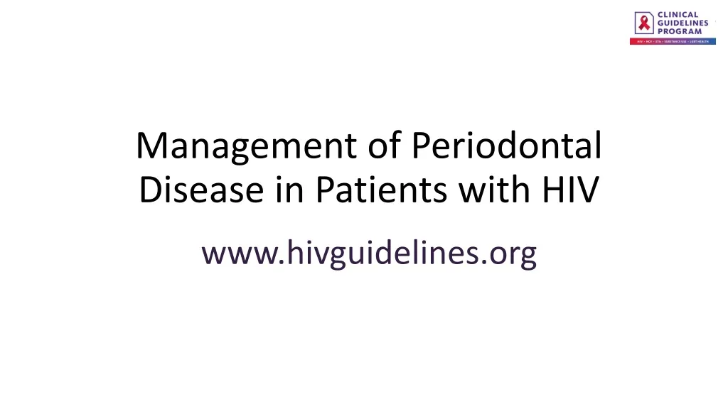 management of periodontal disease in patients with hiv www hivguidelines org