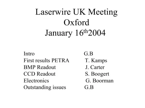 Laserwire UK Meeting Oxford January 16th 2004