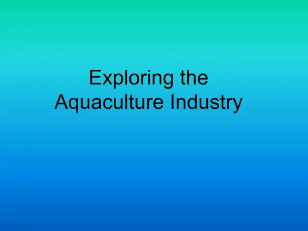 Exploring the Aquaculture Industry