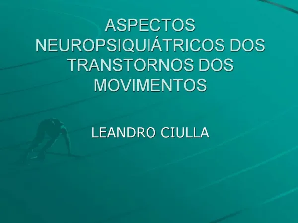 ASPECTOS NEUROPSIQUI TRICOS DOS TRANSTORNOS DOS MOVIMENTOS
