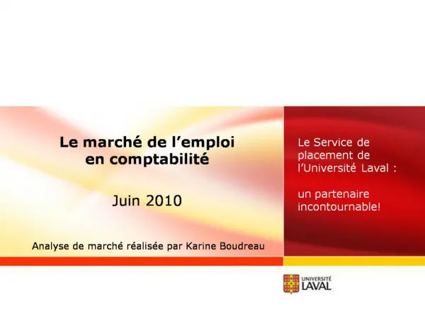 Le march de l emploi en comptabilit Juin 2010 Analyse de march r alis e par Karine Boudreau