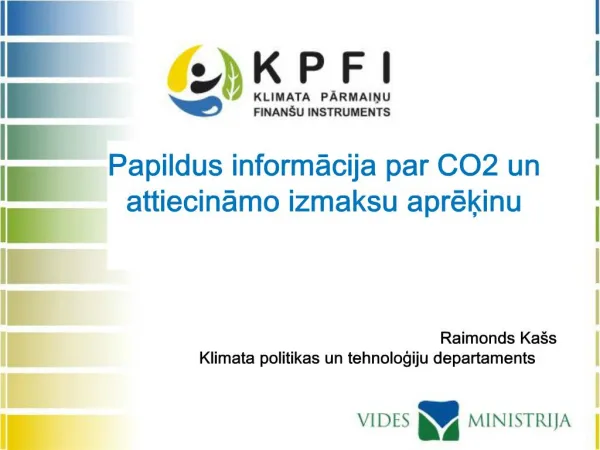 Papildus informacija par CO2 un attiecinamo izmaksu aprekinu