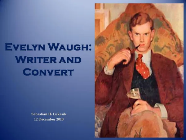 Evelyn Waugh: Writer and Convert