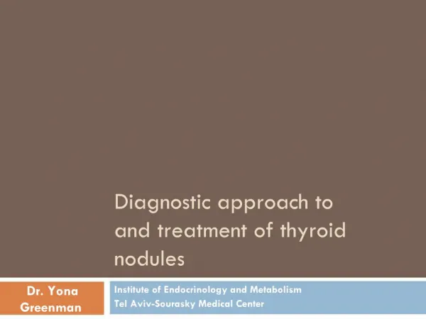 Diagnostic approach to and treatment of thyroid nodules