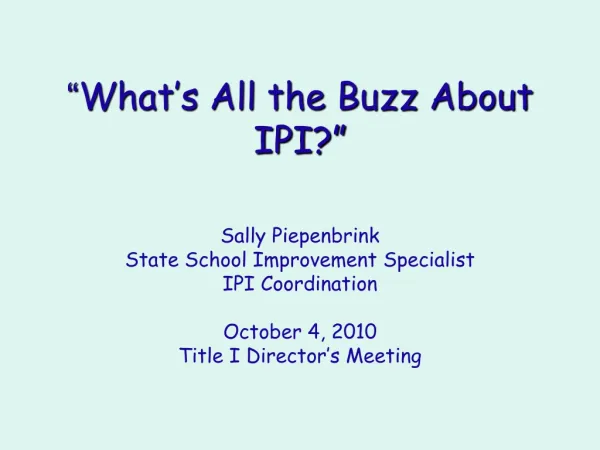 “ What’s All the Buzz About IPI?”