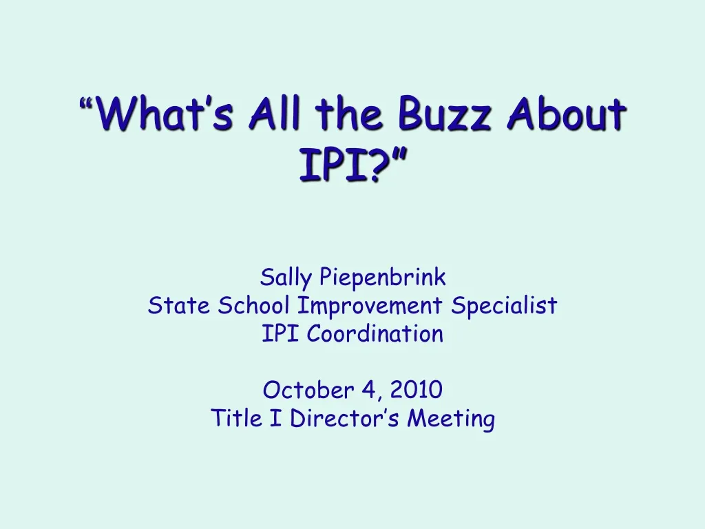 what s all the buzz about ipi