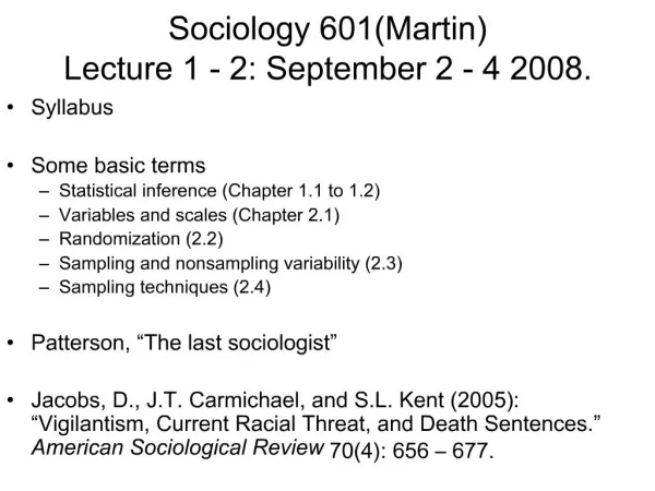 Sociology 601Martin Lecture 1 - 2: September 2 - 4 2008.