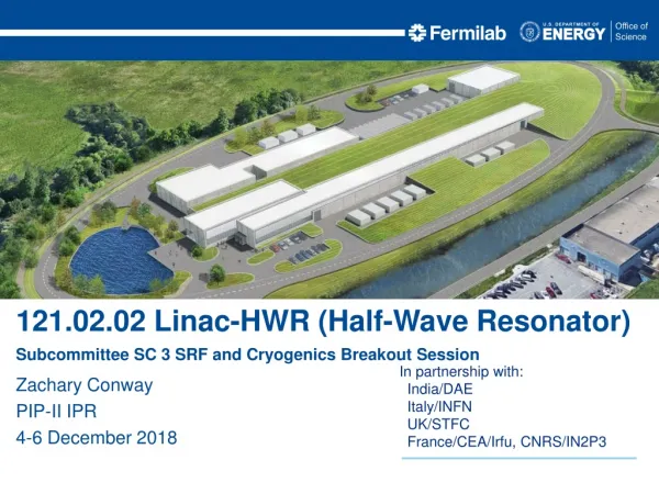 121.02.02 Linac-HWR (Half-Wave Resonator) Subcommittee SC 3 SRF and Cryogenics Breakout Session