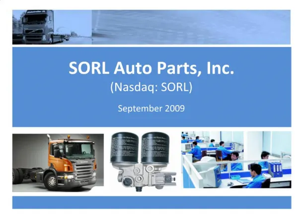 SORL Auto Parts, Inc. Nasdaq: SORL September 2009