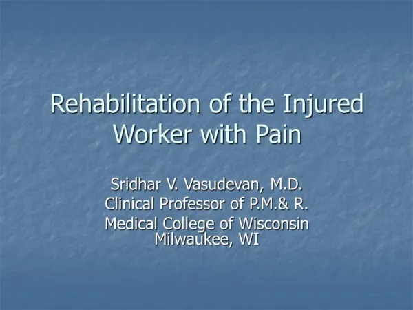 Rehabilitation of the Injured Worker with Pain