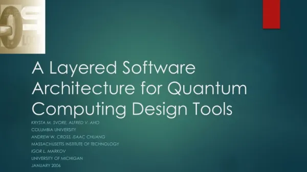 A Layered Software Architecture for Quantum Computing Design Tools