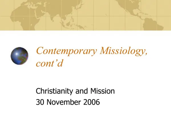 Contemporary Missiology, cont d