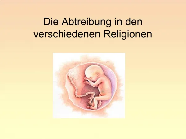 Die Abtreibung in den verschiedenen Religionen