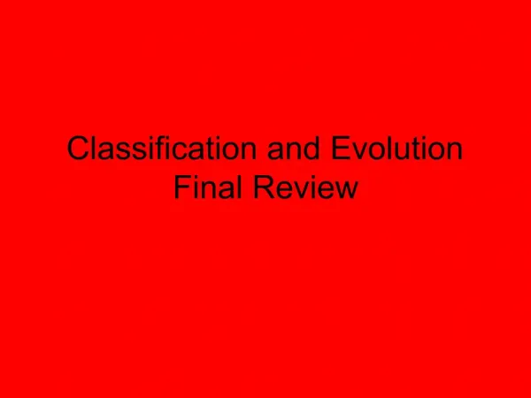 Classification and Evolution Final Review