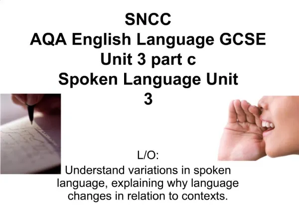 SNCC AQA English Language GCSE Unit 3 part c Spoken Language Unit 3