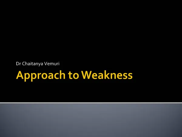 Approach to Weakness