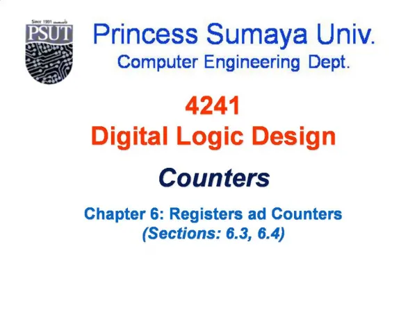 4241 Digital Logic Design Counters Chapter 6: Registers ad Counters Sections: 6.3, 6.4