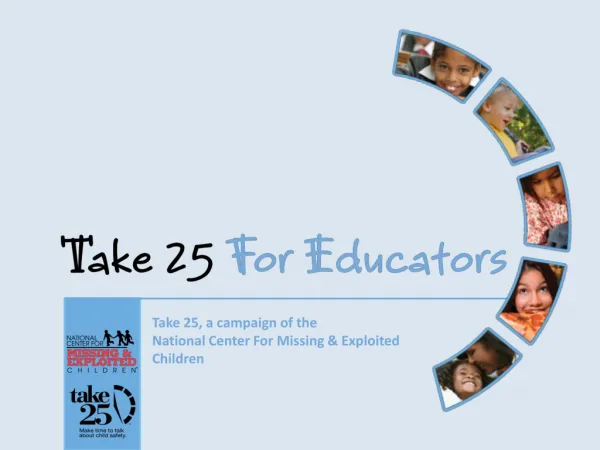 Take 25, a campaign of the National Center For Missing &amp; Exploited Children