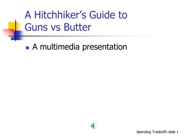 A Hitchhiker s Guide to Guns vs Butter