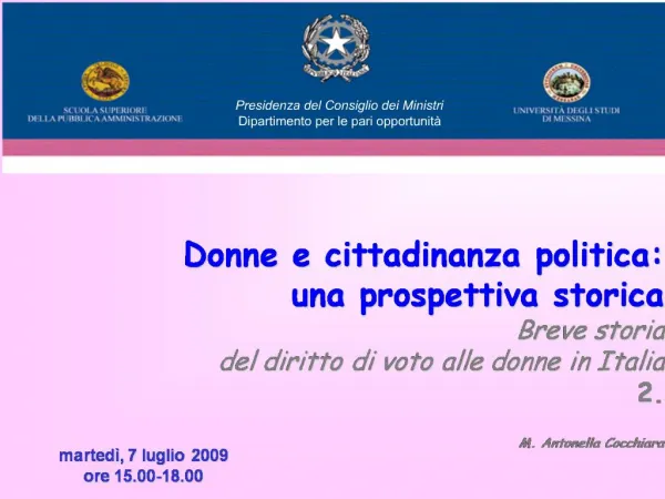 Donne e cittadinanza politica: una prospettiva storica Breve storia del diritto di voto alle donne in Italia 2. M.