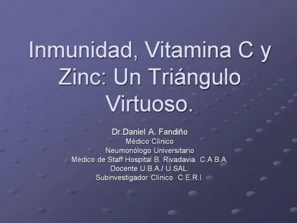 Inmunidad, Vitamina C y Zinc: Un Tri ngulo Virtuoso.