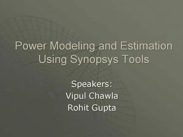 Power Modeling and Estimation Using Synopsys Tools