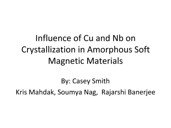 Influence of Cu and Nb on Crystallization in Amorphous Soft Magnetic Materials
