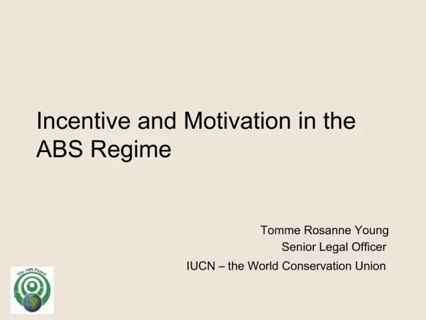 Incentive and Motivation in the ABS Regime