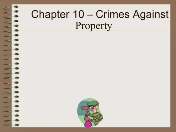 Chapter 10 Crimes Against Property