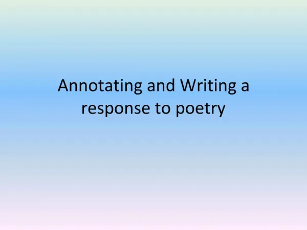 Annotating and Writing a response to poetry
