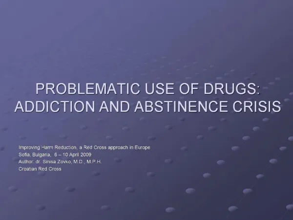 PROBLEMATIC USE OF DRUGS: ADDICTION AND ABSTINENCE CRISIS