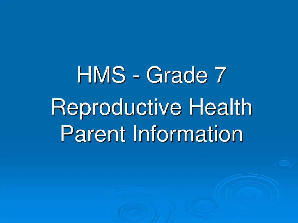 hms grade 7 reproductive health parent information