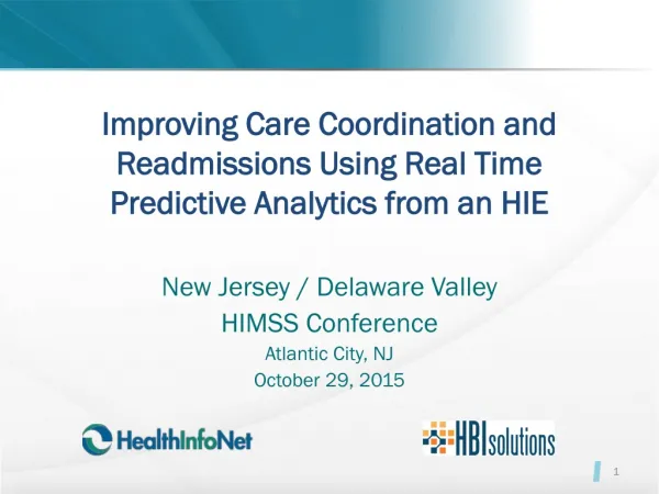 Improving Care Coordination and Readmissions Using Real Time Predictive Analytics from an HIE