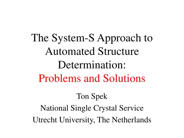 The System-S Approach to Automated Structure Determination: Problems and Solutions