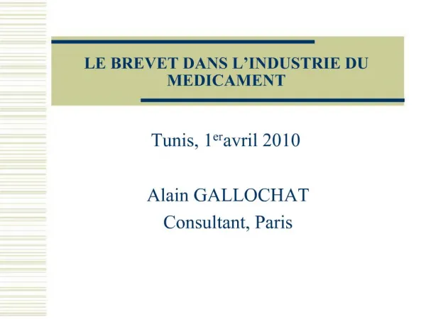 LE BREVET DANS L INDUSTRIE DU MEDICAMENT