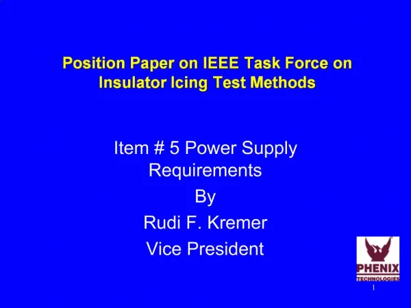 Position Paper on IEEE Task Force on Insulator Icing Test Methods
