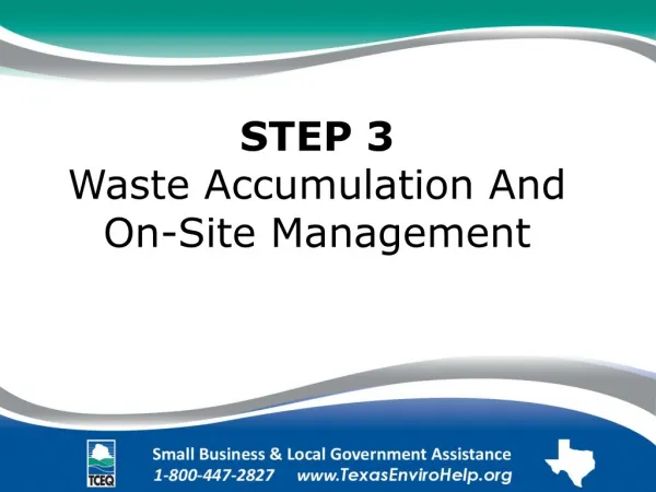 STEP 3 Waste Accumulation And On-Site Management
