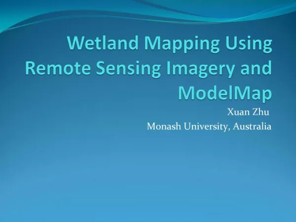 Wetland Mapping Using Remote Sensing Imagery and ModelMap