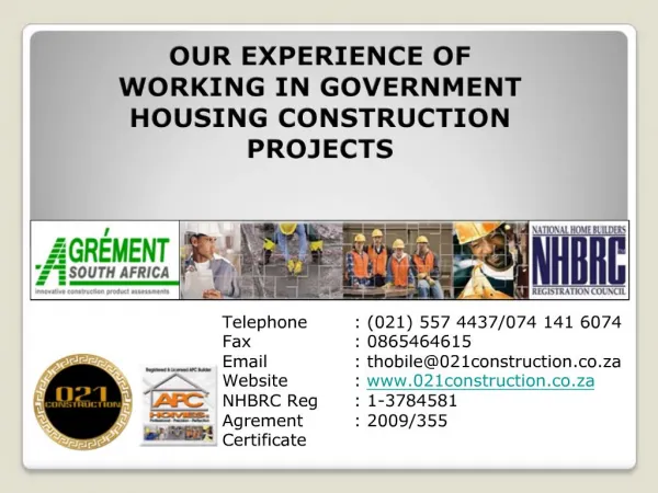 OUR EXPERIENCE OF WORKING IN GOVERNMENT HOUSING CONSTRUCTION PROJECTS