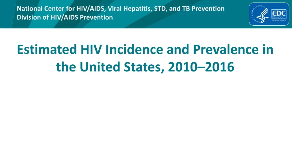 estimated hiv incidence and prevalence in the united states 2010 2016