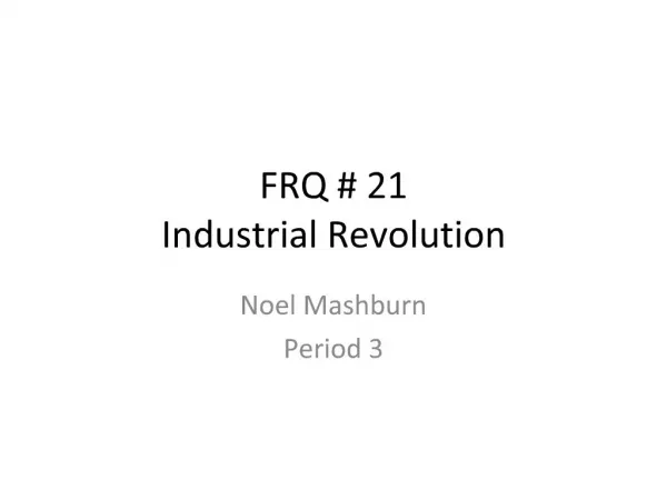 FRQ 21 Industrial Revolution