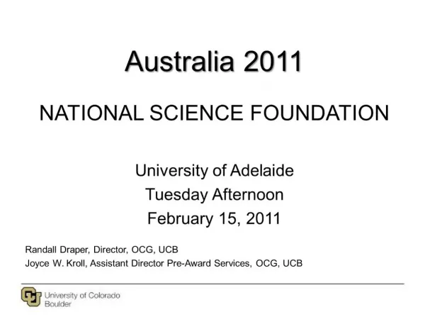 Australia 2011 NATIONAL SCIENCE FOUNDATION University of Adelaide Tuesday Afternoon February 15, 2011 Randall Draper,