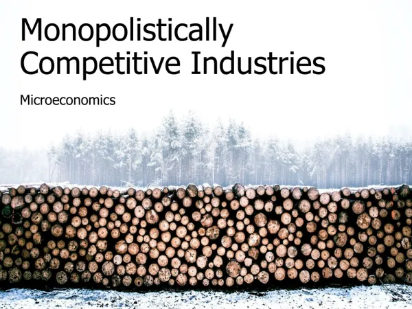 Monopolistically Competitive Industries