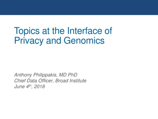 Topics at the Interface of Privacy and Genomics
